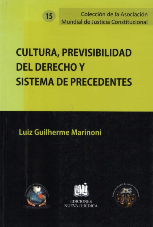 CULTURA, PREVISIBILIDAD DEL DERECHO Y SISTEMAS PRECEDENTES