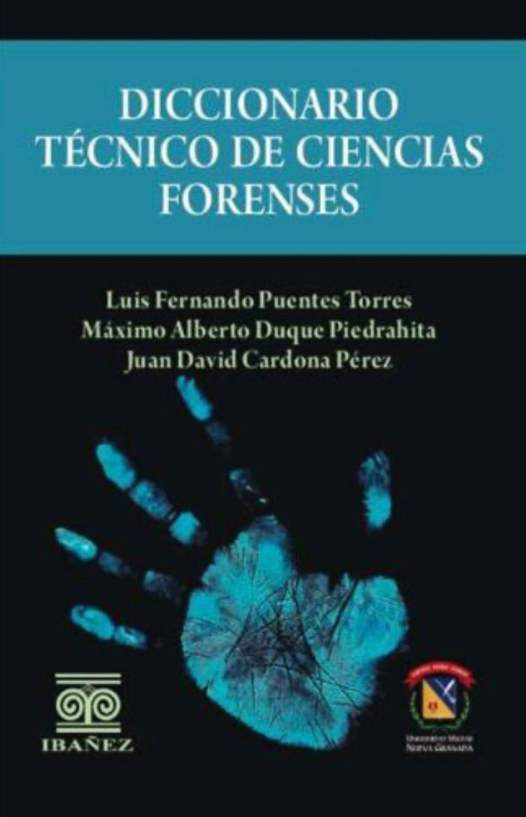 DICCIONARIO TÉCNICO DE CIENCIAS FORENSES