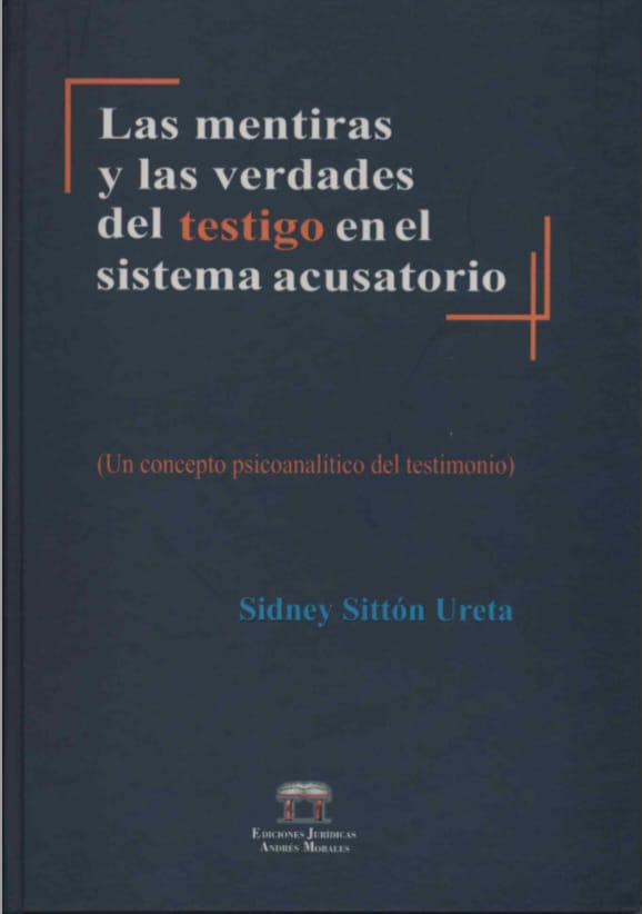 Las Mentiras y las Verdades del Testigo en el Sistema Acustorio
