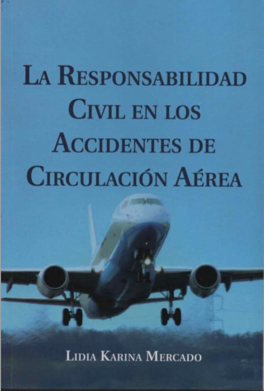 La Responsabilidad Civil en los Accidentes de Circulación Aérea