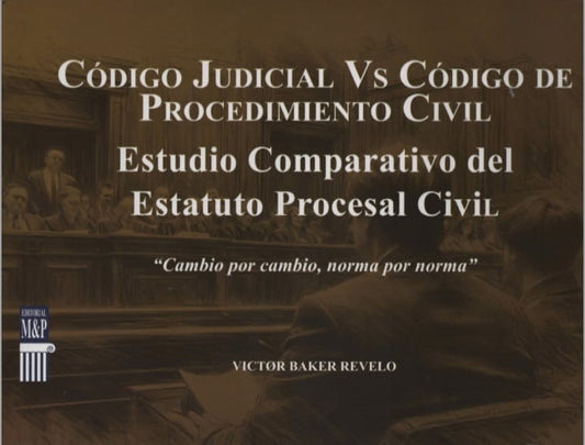 CÓDIGO JUDICIAL Vs CÓDIGO DE PROCEDIMIENTO CIVIL
