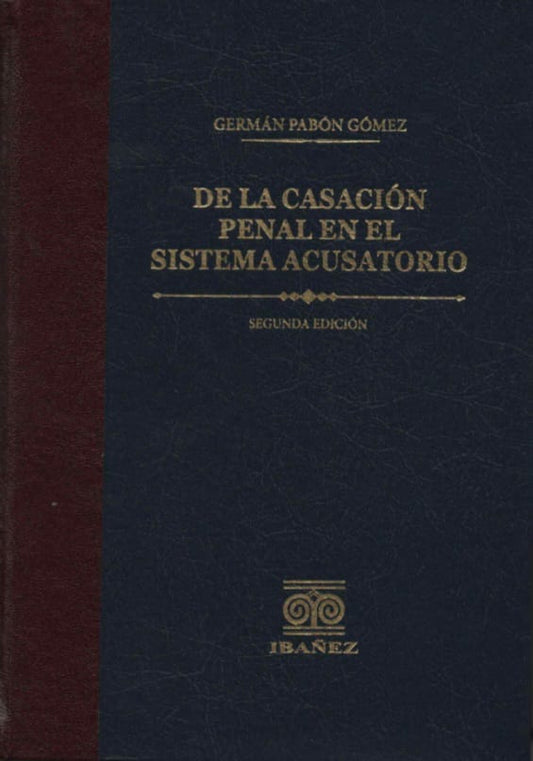 DE LA CASACIÓN PENAL EN EL SISTEMA ACUSATORIO
