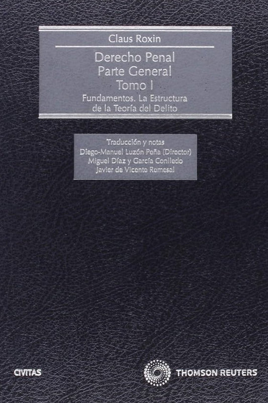 DERECHO PENAL PARTE GENERAL TOMO I -II