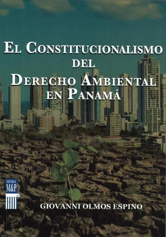 EL CONSTITUCIONALISMO DEL DERECHO AMBIENTAL EN PANAMÁ