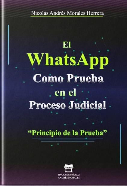 EL WHATSAPP COMO PRUEBA EN EL PROCESO JUDICIAL