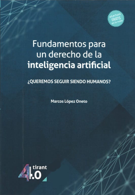 FUNDAMENTOS PARA UN DERECHO DE LA INTELIGENCIA ARTIFICIAL