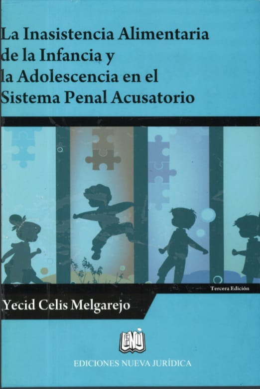 La Inasistencia Alimentaria de la Infancia y la Adolescencia en el Sistema Penal Acusatorio