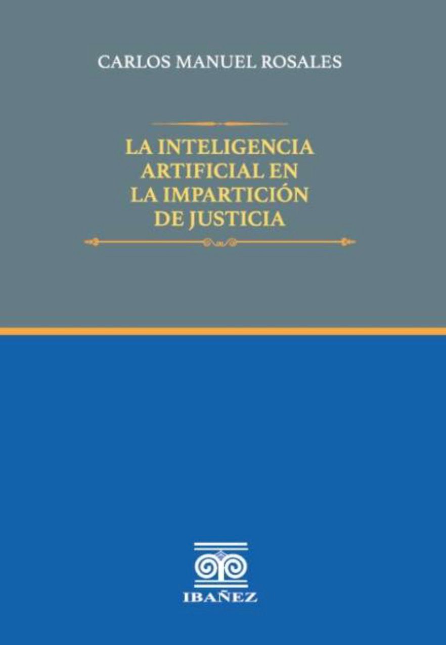 LA INTELIGENCIA ARTIFICIAL EN IMPARTICIÓN DE JUSTICIA