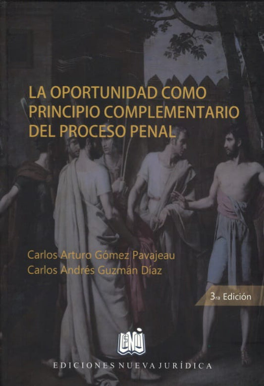 La Oportunidad como Principio Complementario del Proceso Penal