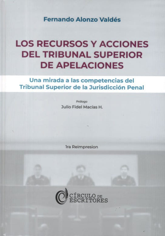 LOS RECURSOS Y ACCIONES DEL TRIBUNAL SUPERIOR DE APELACIONES