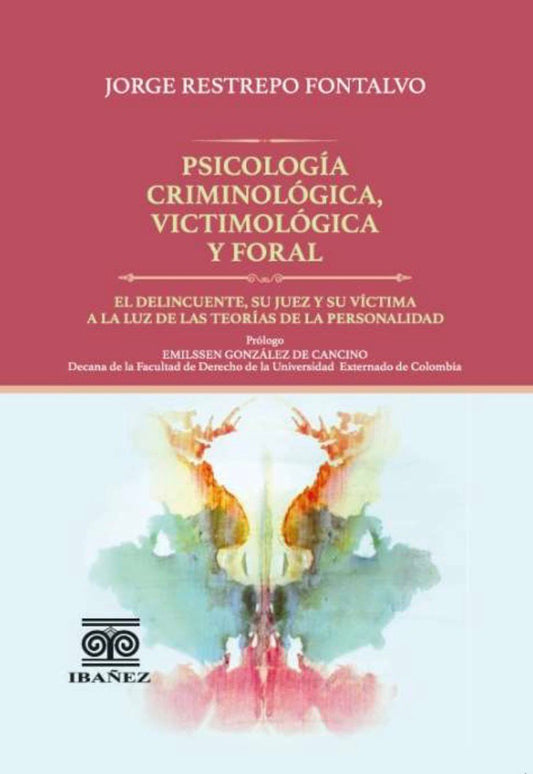 PSICOLOGÍA CRIMINOLOGÍCA, VICTIMOLÓGICA Y FORAL